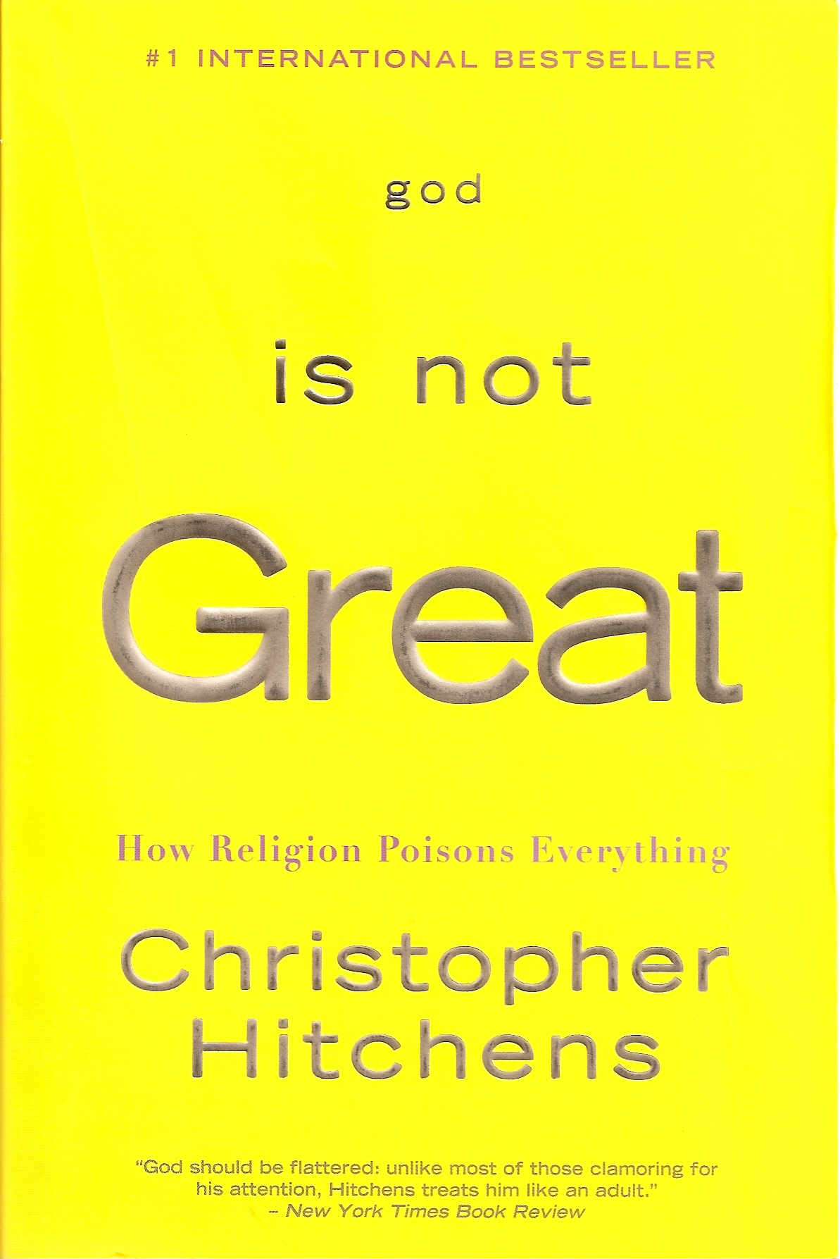 God Is Not Great How Religion Poisons Everything