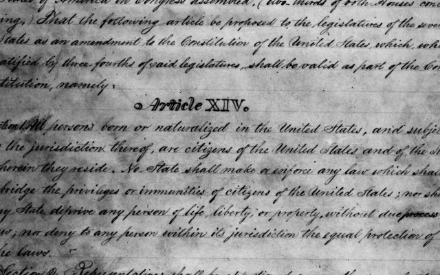 The Fourteenth Amendment of the Constitution