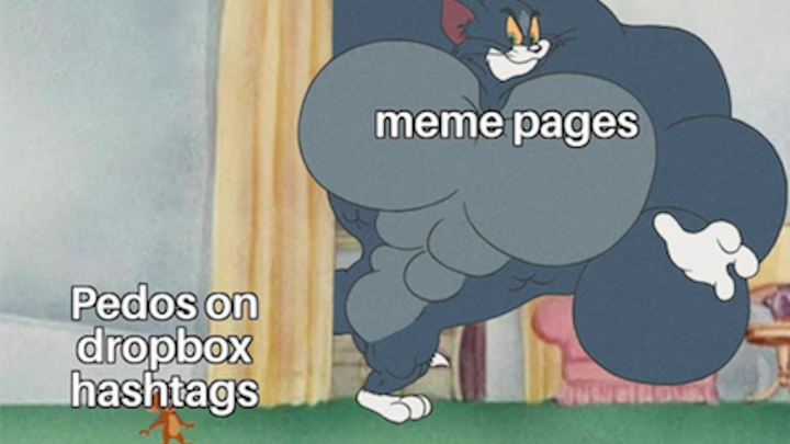 A meme showing the cartoon "Tom and Jerry" labeled "meme pages" and "pedos on dropbox hashtags"