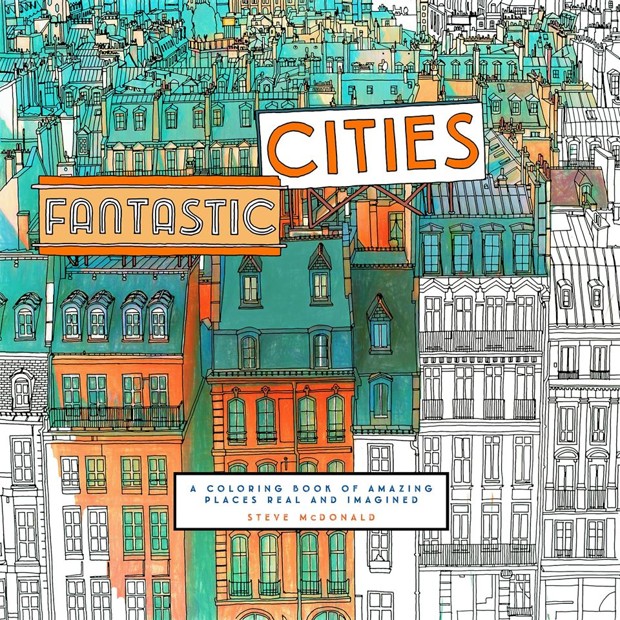 'Fantastic Cities' Is a Coloring Book for Grown-Ups - CityLab