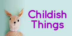 Childish Things