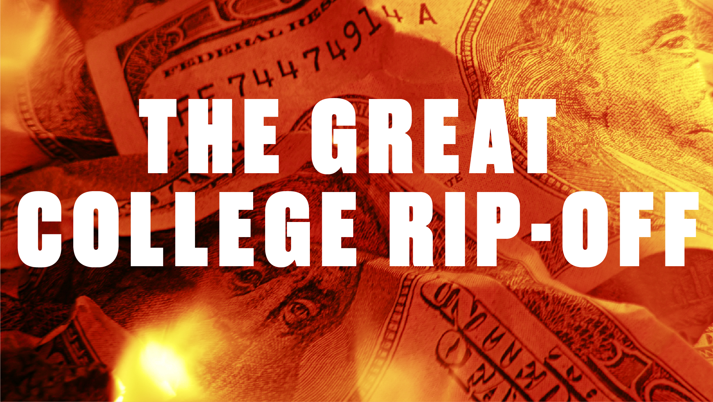The Great College Rip-Off