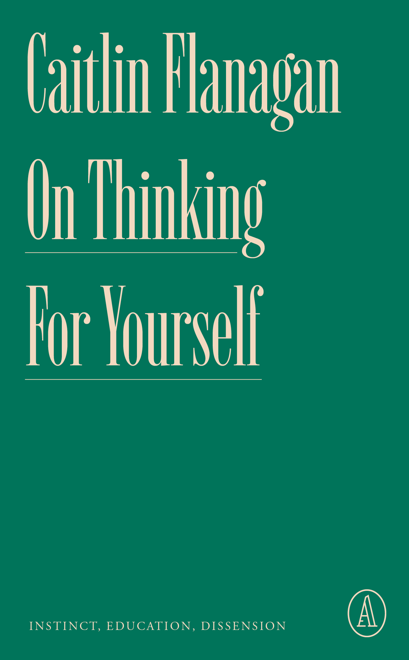 Caitlin Flanagan On Thinking For Yourself