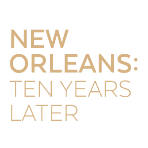 New Orleans: Ten Years Later