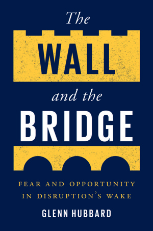 The cover of "The Wall and the Bridge," by Glenn Hubbard