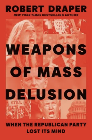 Book cover of Robert Draper's book Weapons of Mass Delusion.