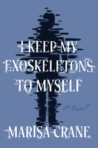 The cover of I Keep My Exoskeletons to Myself