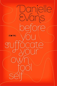 The cover of Before You Suffocate Your Own Fool Self