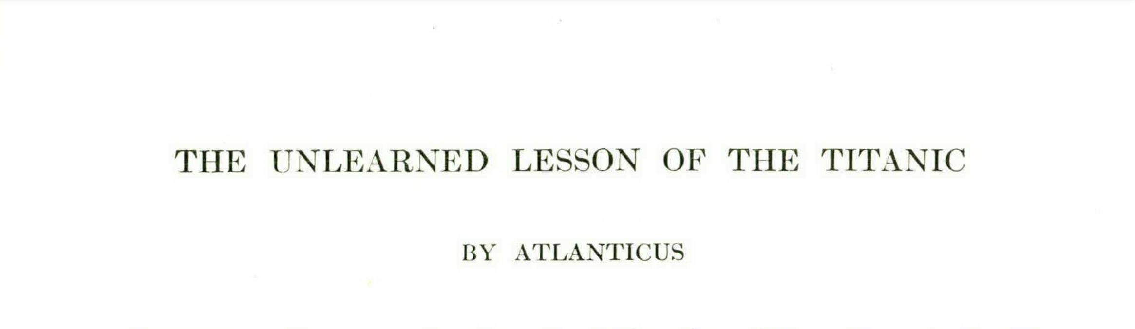 An article heading that reads: The Unlearned Lesson of the Titanic By Atlanticus