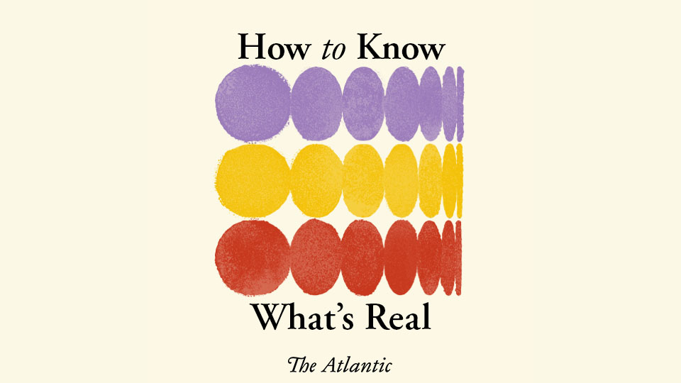 The logo for How to Know What's Real