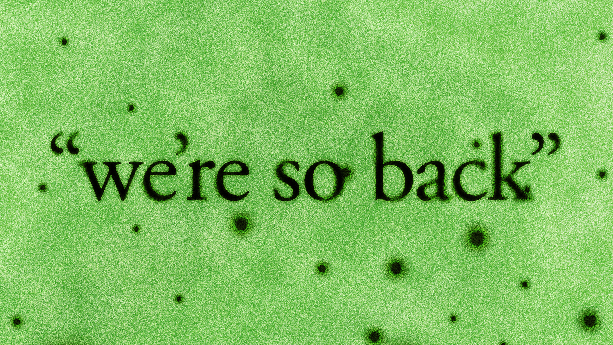 "we're so back" in front of a green background with viruses