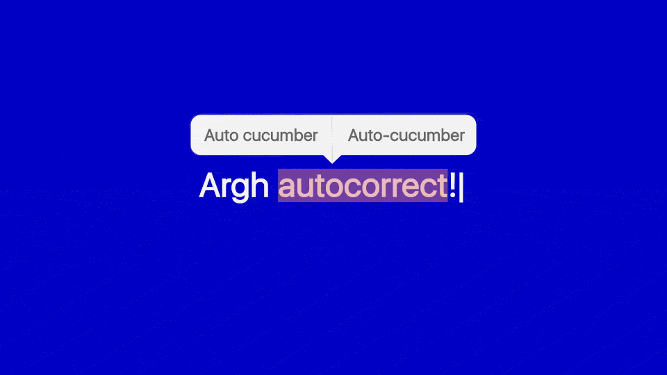 A GIF of text that reads "Argh autocorrect!"