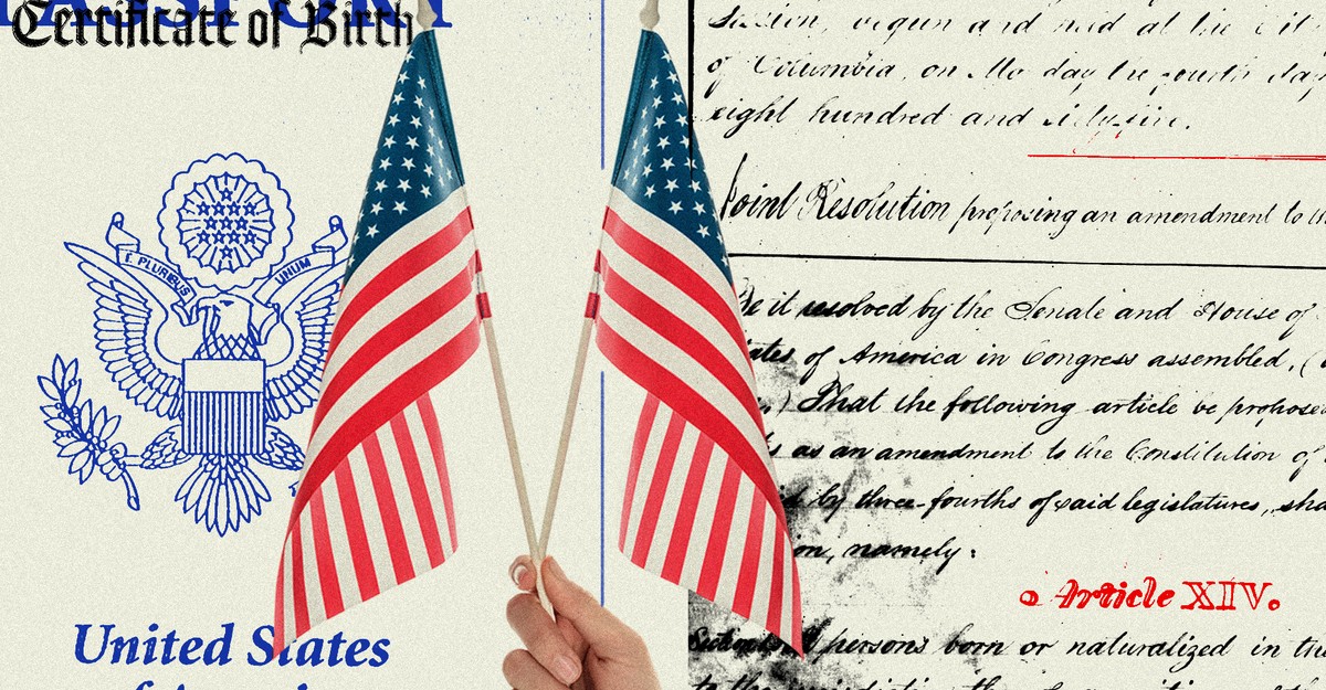The Attack on Birthright Citizenship Is a Big Test for the Constitution
