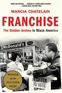The cover of Franchise, showing a black and white photo of two Black people in front of a McDonald's