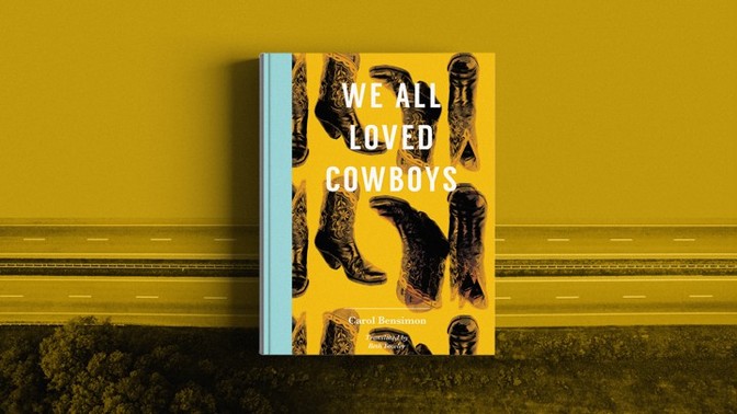 Carol Bensimon’s We All Loved Cowboys
