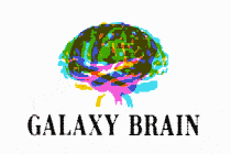 fluorescent-colored brain rotating over the words "Galaxy Brain" in all-caps serif font.