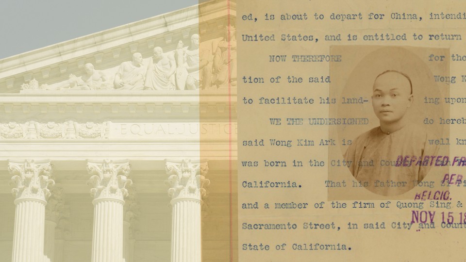 An illustration of the departure statement of Wong Kim Ark with a photo of him, on top of an image of the Supreme Court building.