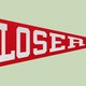 A football pennant with the text "Loser."