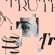 The word "truth," several times on a pink background. Part of a woman's face in black and white.