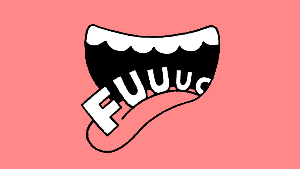 Black-and-white drawing of smiling open mouth with "FUUUUC..." on the tongue on pink background