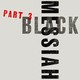 On a gray background the words "Part 3" are in red and slanted down to the right. The word "Black" is in black font, and intersecting that word in black font is the word "messiah."