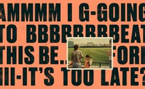 Picture of a kid in a baseball field over the words "AMMM I G-GOING TO BBBBBEAT THIS BE...BEFORE III-IT'S TOO LATE?"