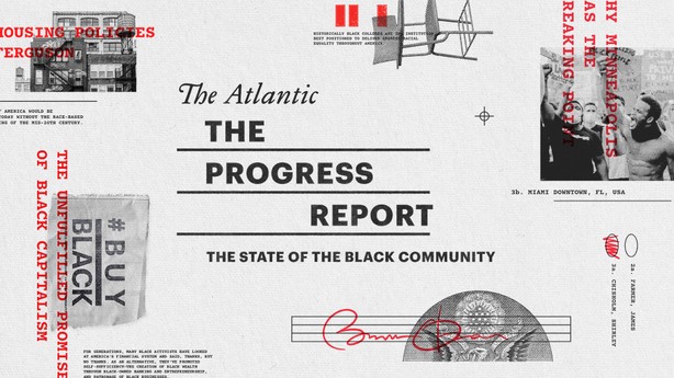 <i>The Atlantic</i>’s Progress Report: The State of the Black Community
