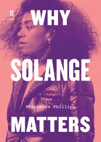 The cover of Why Solange Matters