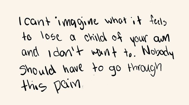 I can’t imagine what it feels to lose a child of your own, and I don’t want to. Nobody should have to go through this pain.