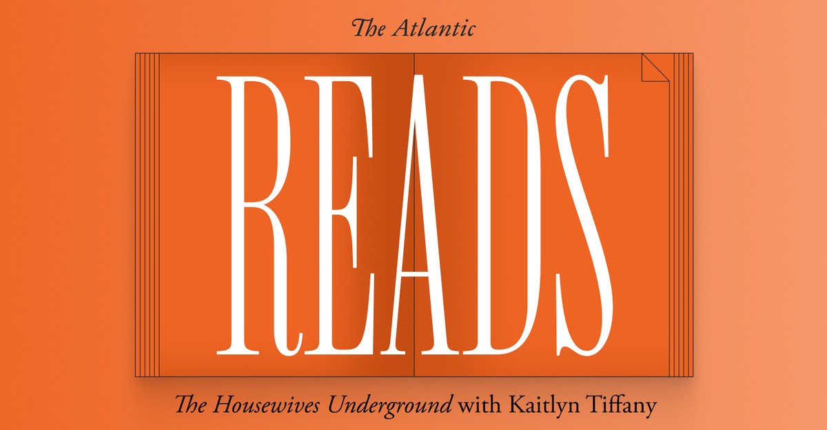 https://cdn.theatlantic.com/thumbor/Fct1dlGXIqtik5wcJSYJr1L_9Ps=/68x17:1633x832/1200x625/media/img/mt/2026/06/Kaitlyn_Tiffany_Atlantic_Reads_Email/original.jpg