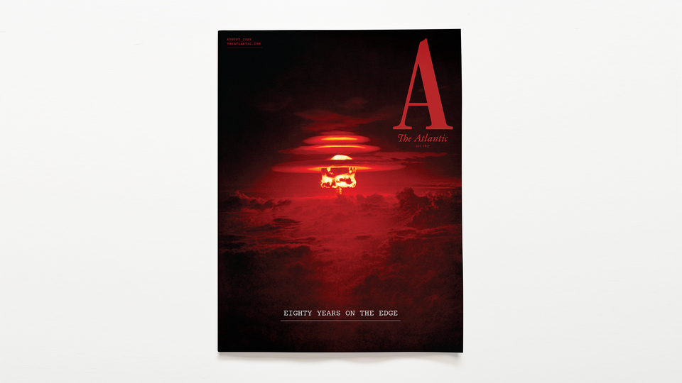 the cover of the August 2025 Atlantic with photo of nuclear explosion