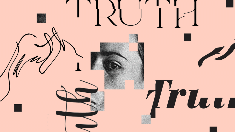The word "truth," several times on a pink background. Part of a woman's face in black and white.