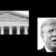 Illustration with images of the Supreme Court and Donald Trump