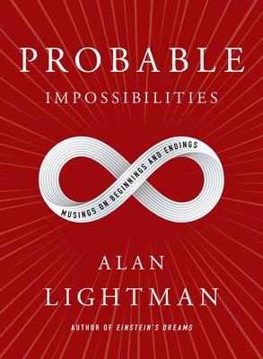 The cover of Alan Lightman's forthcoming book, Probable Impossibilities 