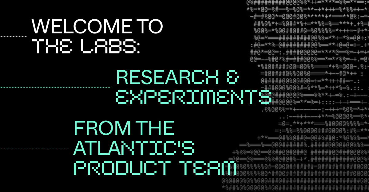 Atlantic Labs: Analysis and Experiments from Atlantic’s Product Group