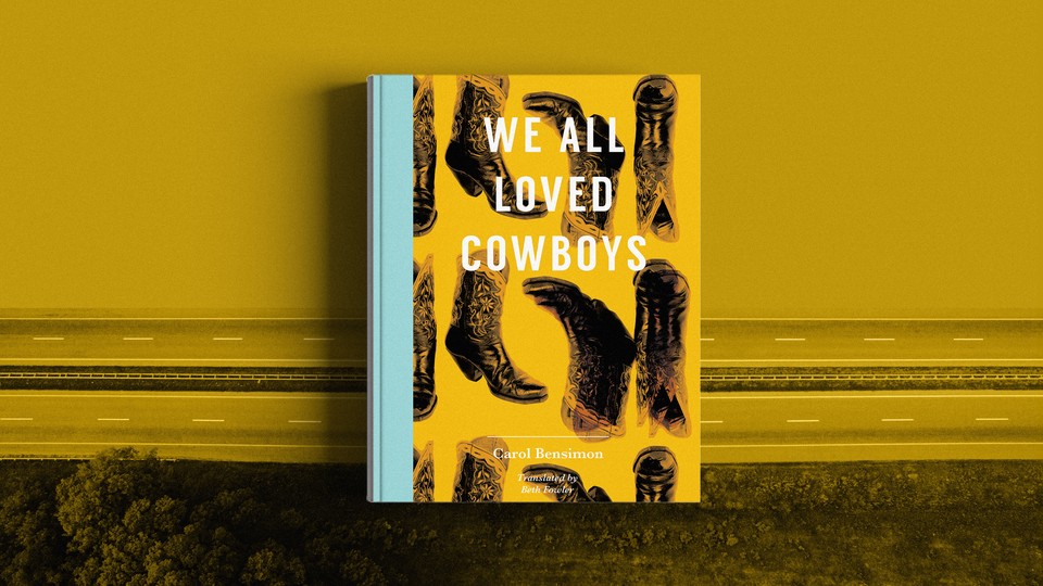 A photo of "We All Loved Cowboys" by Carol Bensimon