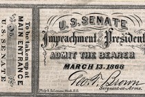 A ticket of admission to the Impeachment Trial of President Andrew Johnson