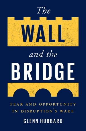 The cover of "The Wall and the Bridge," by Glenn Hubbard