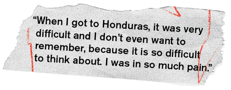 Photo illustration of a testimonial from a separated family: "When I got to Honduras, it was very difficult and I don't even want to remember, because it is so difficult to think about. I was in so much pain."