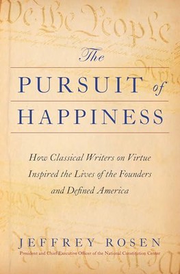 The cover of The Pursuit of Happiness, by Jeffrey Rosen