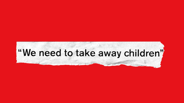 torn strip of white paper with quote "We need to take away children" in black text on red background