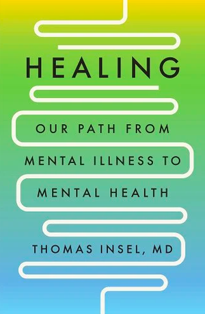 Book cover of Healing by Thomas Insel