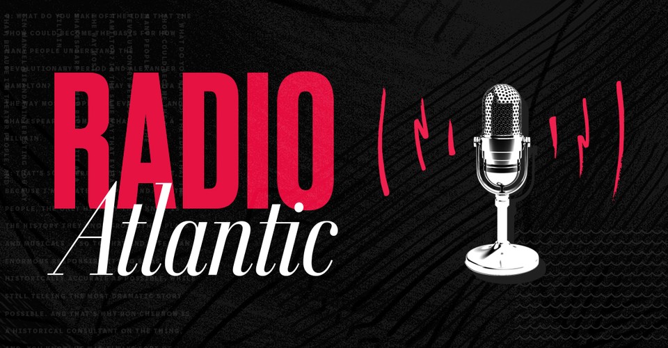 Radio Atlantic Ideas of the Year, 2017 Edition The Atlantic