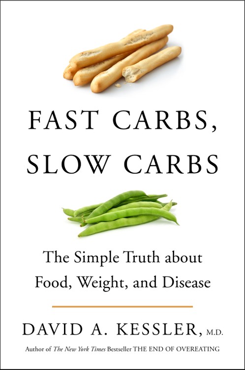 Jacket cover of Fast Carbs, Slow Carbs by David Kessler