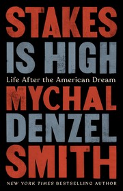book cover: 'Stakes Is High' by Mychal Denzel Smith