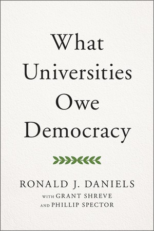 Book cover of What Universities Owe Democracy.