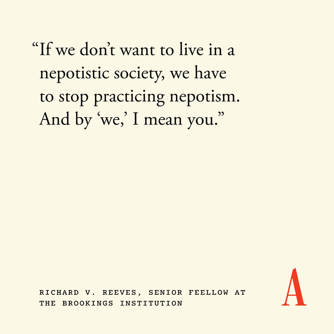 “If we don’t want to live in a nepotistic society, we have to stop practicing nepotism. And by ‘we,’ I mean you.”