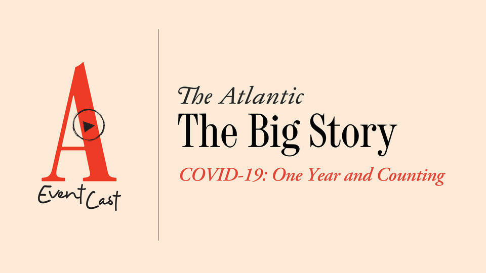 A peach-colored background that says "The Big Story: COVID-19: One Year and Counting" with the red Atlantic A on the left