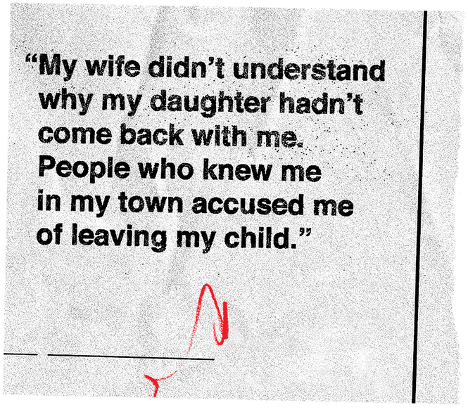 Photo illustration of a testimonial from a separated family: "My wife didn't understand why my daughter hadn't come back with me. People who knew me in my town accused me of leaving my child."