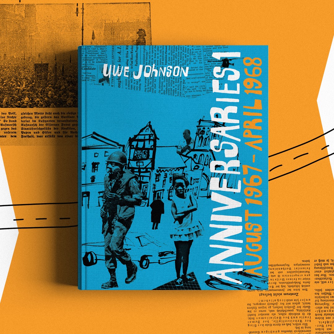 Uwe Johnson's 'Anniversaries' & the Morality of Facts - The
